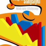Tytuł: Wstęp do statystyki
Autor: Alicja Maksimowicz-Ajchel
Wydawnictwo: Wydawnictwa Uniwersytetu Warszawskiego
Formaty: PDF