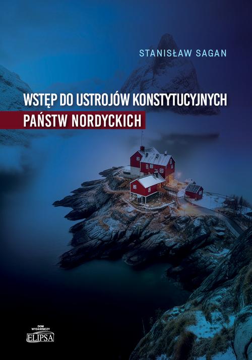 Tytuł: Wstęp do ustrojów konstytucyjnych państw nordyckich
Autor: Stanisław Sagan
Wydawnictwo: Elipsa Dom Wydawniczy i Handlowy
Formaty: PDF