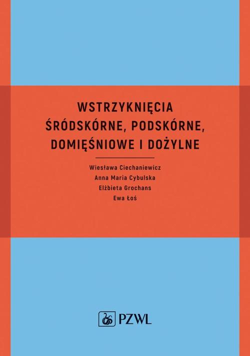 Tytuł: Wstrzyknięcia śródskórne, podskórne, domięśniowe i dożylne
Autor: Wiesława Ciechaniewicz, Anna Maria Cybulska, Elżbieta Grochans, Ewa Łoś
Wydawnictwo: PZWL
Formaty: MOBI, EPUB