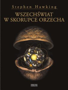 Tytuł: Wszechświat w skorupce orzecha
Autor: Stephen Hawking
Wydawnictwo: Zysk i S-ka
Formaty: EPUB, MOBI