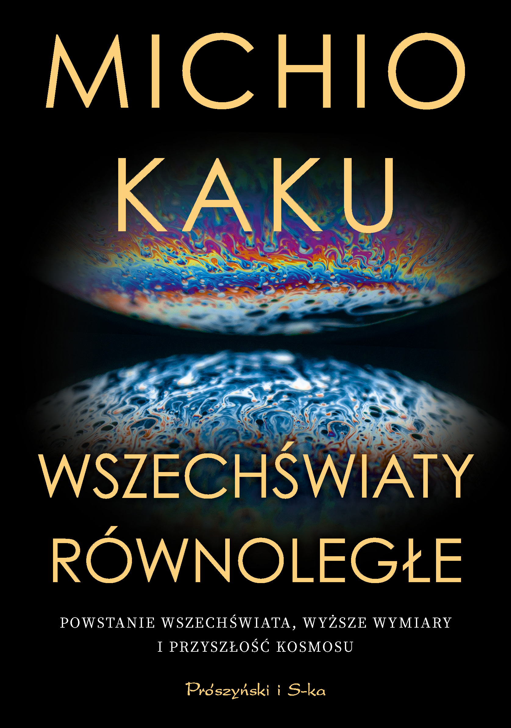 Wszechświaty równoległe. Powstanie wszechświata, wyższy wymiar i przyszłość kosmosu — okładka e-booka