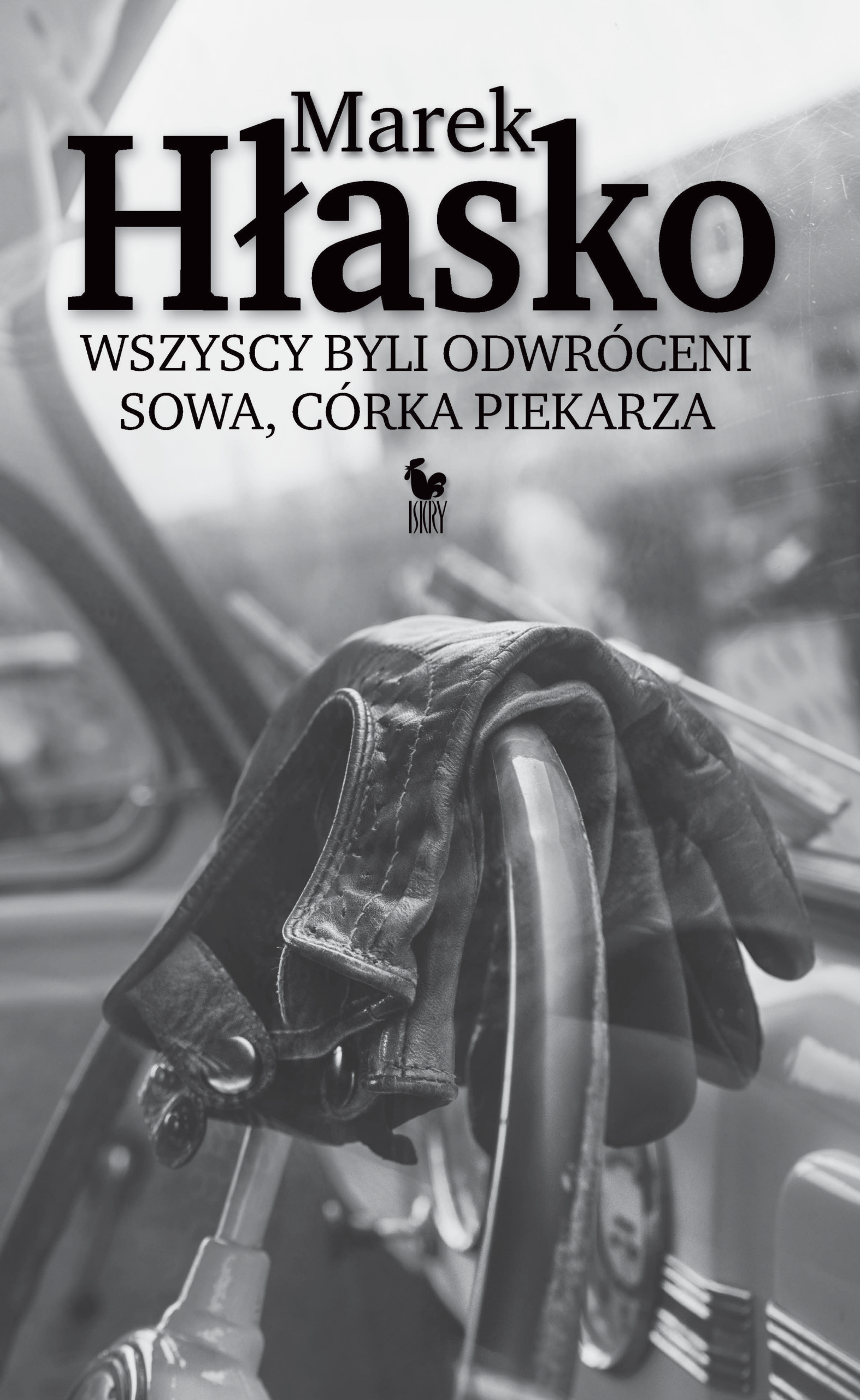 Tytuł: Wszyscy byli odwróceni. Sowa, córka piekarza
Autor: Marek Hłasko
Wydawnictwo: Wydawnictwo Iskry
Formaty: EPUB, MOBI