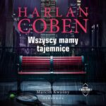 Tytuł: WSZYSCY MAMY TAJEMNICE. Myron Bolitar
Autor: Harlan Coben
Wydawnictwo: Albatros
Formaty: MP3