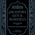 Wszystkie nasze obietnice. Akademia Sztuk Rosefield. Tom 2 — okładka e-booka