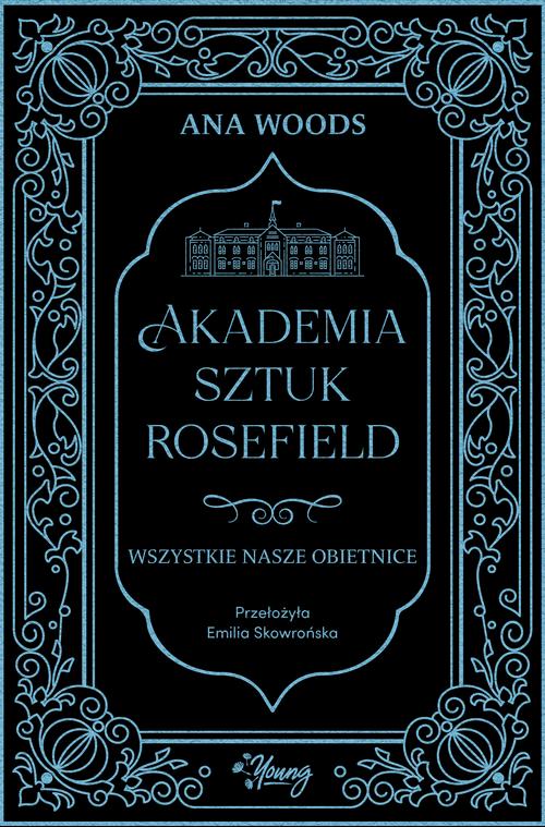 Wszystkie nasze obietnice. Akademia Sztuk Rosefield. Tom 2 — okładka e-booka