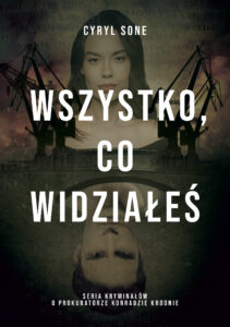 Tytuł: Wszystko, co widziałeś
Autor: Cyryl Sone
Wydawnictwo: Koncept
Formaty: EPUB, MOBI