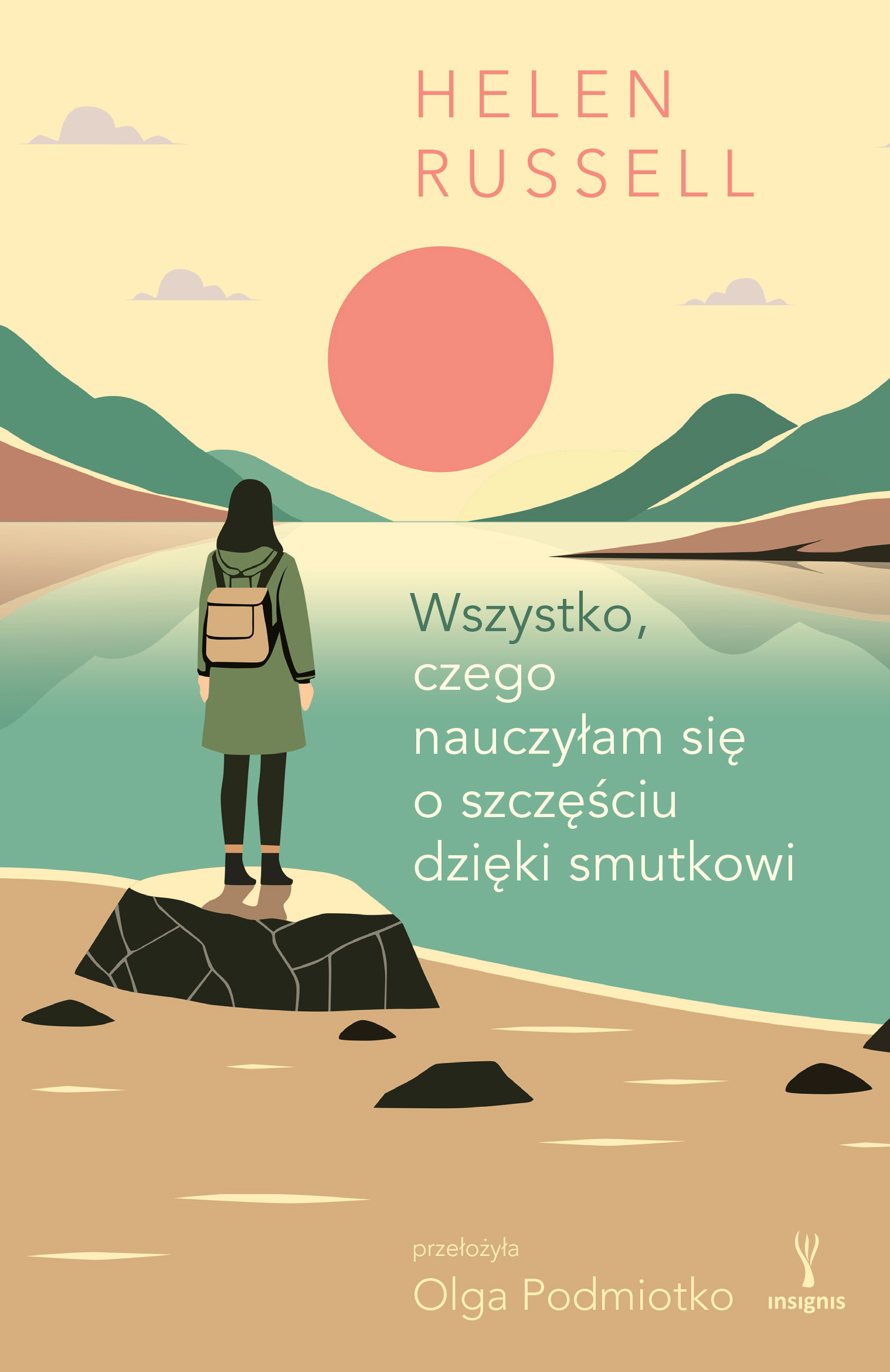 Tytuł: Wszystko, czego nauczyłam się o szczęściu dzięki smutkowi
Autor: Helen Russell
Wydawnictwo: Insignis Media
Formaty: EPUB, MOBI