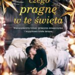 Tytuł: Wszystko, czego pragnę w te święta
Autor: Anna Langner
Wydawnictwo: Wydawnictwo Kobiece
Formaty: EPUB, MOBI