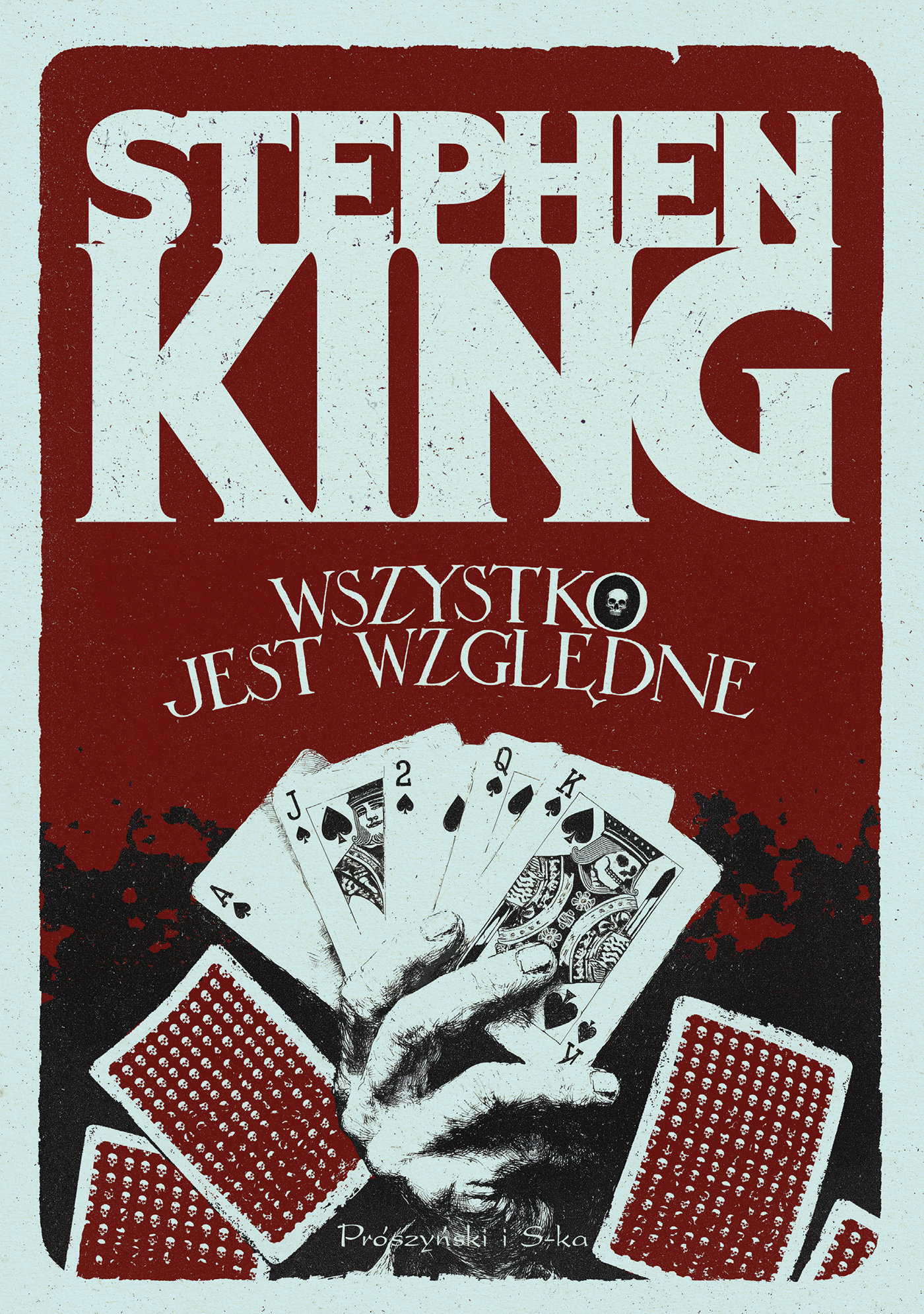 Tytuł: Wszystko jest względne. 14 mrocznych opowieści
Autor: Stephen King
Wydawnictwo: Prószyński Media
Formaty: EPUB, MOBI