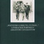 Tytuł: „Wszystko lubię to, co pani...” Literackie portrety amantów i studentów
Autor: 
Wydawnictwo: Wydawnictwo Uniwersytetu Gdańskiego
Formaty: PDF