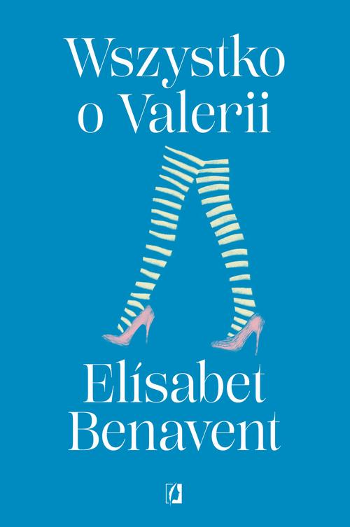 Tytuł: Wszystko o Valerii. Valeria. Tom 4
Autor: Elisabet Benavent
Wydawnictwo: Wydawnictwo Kobiece
Formaty: MOBI, EPUB