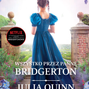 Tytuł: Wszystko przez pannę Bridgerton
Autor: Julia Quinn
Wydawnictwo: Zysk i S-ka
Formaty: EPUB, MOBI