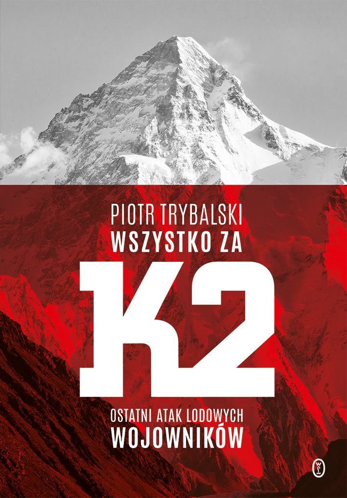 Wszystko za K2. Ostatni atak lodowych wojowników — okładka