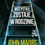 Tytuł: Wszystko zostaje w rodzinie
Autor: John Marrs
Wydawnictwo: Czwarta Strona
Formaty: EPUB, MOBI