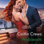 Tytuł: Wybieram ciebie
Autor: Caitlin Crews
Wydawnictwo: Harlequin
Formaty: MOBI, EPUB
