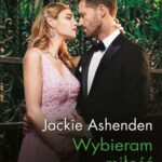 Tytuł: Wybieram miłość
Autor: Jackie Ashenden
Wydawnictwo: Harlequin
Formaty: MOBI, EPUB