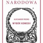 Tytuł: Wybór komedii. Aleksander Fredro
Autor: Aleksander Fredro
Wydawnictwo: Ossolineum
Formaty: MOBI, EPUB
