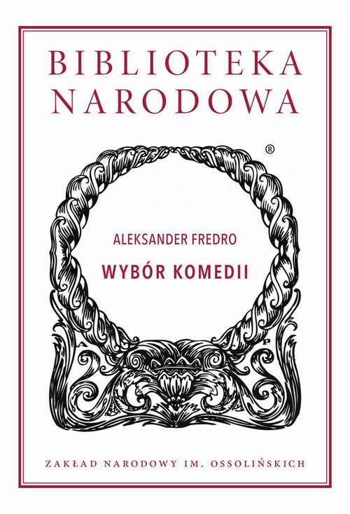 Tytuł: Wybór komedii. Aleksander Fredro
Autor: Aleksander Fredro
Wydawnictwo: Ossolineum
Formaty: MOBI, EPUB