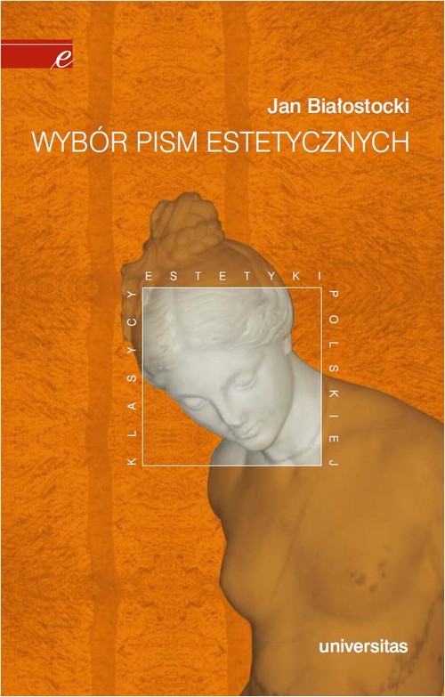 Tytuł: Wybór pism estetycznych
Autor: Jan Białostocki
Wydawnictwo: Universitas
Formaty: PDF