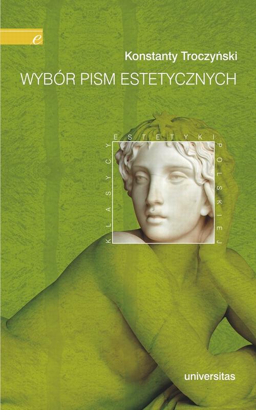 Tytuł: Wybór pism estetycznych
Autor: Konstanty Troczyński
Wydawnictwo: Universitas
Formaty: PDF