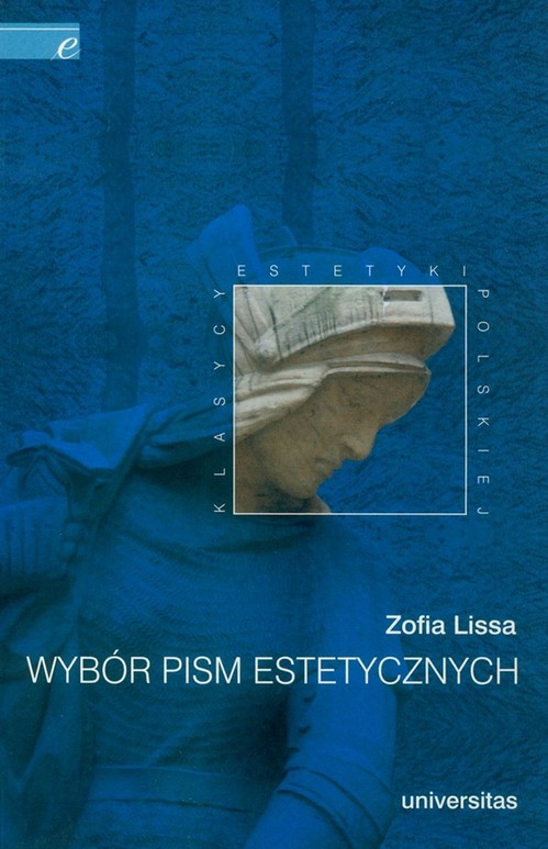 Tytuł: Wybór pism estetycznych
Autor: Zofia Lissa
Wydawnictwo: Universitas
Formaty: PDF