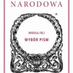 Tytuł: Wybór pism. Mikołaj Rej
Autor: Mikołaj Rej
Wydawnictwo: Ossolineum
Formaty: MOBI, EPUB