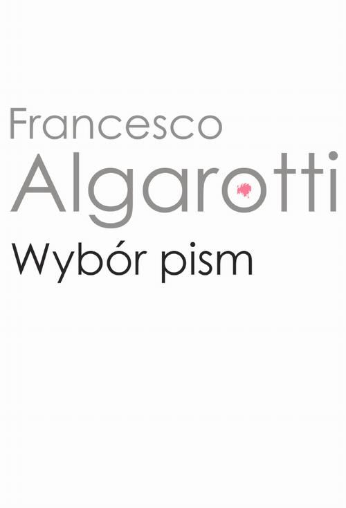 Tytuł: Wybór pism
Autor: Francesco Algarotti
Wydawnictwo: Wydawnictwa Uniwersytetu Warszawskiego
Formaty: MOBI, PDF, EPUB
