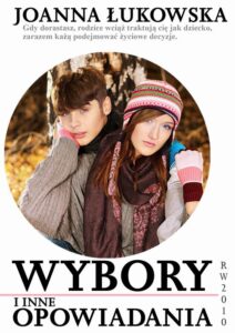Tytuł: Wybory
Autor: Joanna Łukowska
Wydawnictwo: RW2010
Formaty: MOBI, EPUB, PDF