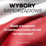Tytuł: WYBORY SAMORZĄDOWE. Błędy w Kampanii. Co kandydaci robią nie tak i przegrywają? Edycja 2024
Autor: Robert Duda
Wydawnictwo: SukceswInternecie.pl
Formaty: PDF