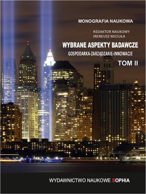 Tytuł: Wybrane aspekty badawcze gospodarka. Zarządzanie. Innowacje Tom 2
Autor: Anna Mikołajczyk, Milena Grzegorczyk, Sławomir Kozieł, Grzegorz Morawski, Judyta Kabus, Tadeusz Trębacz, Sylwia Król, Joanna Kadłubska, Kinga Kozłowska, Agata Kielesińska, Joanna Nowakowska-Grunt, Anna Kowalczyk, Celina Habryka, Marcin Król, Michał Cieśla, Artur Sawicki, Michał Czuba
Wydawnictwo: Sophia
Formaty: PDF