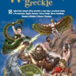 Tytuł: Wybrane mity greckie
Autor: Tamara Michałowska
Wydawnictwo: Siedmioróg
Formaty: MOBI, EPUB