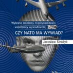 Tytuł: Wybrane problemy międzynarodowej współpracy wywiadowczej
Autor: Jarosław Stróżyk
Wydawnictwo: Wydawnictwa Uniwersytetu Warszawskiego
Formaty: PDF, MOBI, EPUB