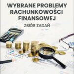 Tytuł: Wybrane problemy rachunkowości finansowej – zbiór zadań
Autor: Anna Fuks, Alicja Mazur
Wydawnictwo: Wydawnictwo Uniwersytetu Ekonomicznego we Wrocławiu
Formaty: PDF