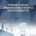 Tytuł: Wybrane problemy zrównoważonego rozwoju elektroenergetyki
Autor: Grażyna Wojtkowska-Łodej, Andrzej T. Szablewski, Tomasz Motowidlak
Wydawnictwo: Elipsa Dom Wydawniczy i Handlowy
Formaty: PDF