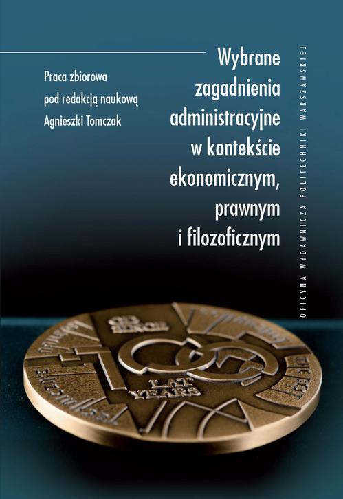 Tytuł: Wybrane zagadnienia administracyjne w kontekście ekonomicznym, prawnym i filozoficznym
Autor: 
Wydawnictwo: Oficyna Wydawnicza Politechniki Warszawskiej
Formaty: PDF