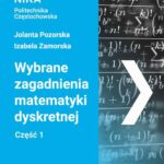 Tytuł: Wybrane zagadnienia matematyki dyskretnej. Część 1
Autor: Jolanta Pozorska, Izabela Zamorska
Wydawnictwo: Politechnika Częstochowska
Formaty: PDF