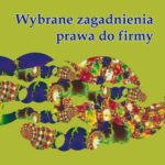 Tytuł: Wybrane zagadnienia prawa do firmy
Autor: Piotr Ślęzak
Wydawnictwo: Wydawnictwo Uniwersytetu Śląskiego
Formaty: PDF