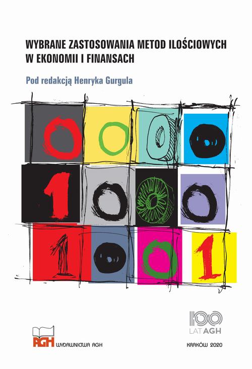 Tytuł: Wybrane zastosowania metod ilościowych w ekonomii i finansach
Autor: Henryk Gurgul, Beata Basiura, Marcin Suder, Milena Suliga, Jacek Wolak, Tomasz Wójtowicz
Wydawnictwo: Wydawnictwa AGH
Formaty: PDF