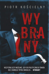 Tytuł: Wybrany
Autor: Piotr Kościelny
Wydawnictwo: Skarpa Warszawska
Formaty: EPUB, MOBI