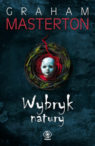 Tytuł: Wybryk natury
Autor: Graham Masterton
Wydawnictwo: REBIS
Formaty: EPUB, MOBI