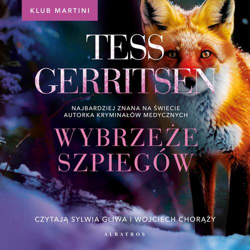 Tytuł: Wybrzeże szpiegów. Seria Klub Martini. Tom 1
Autor: Tess Gerritsen
Wydawnictwo: Albatros
Formaty: MP3