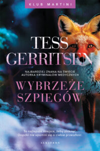 Tytuł: Wybrzeże szpiegów. Seria Klub Martini. Tom 1
Autor: Tess Gerritsen
Wydawnictwo: Albatros
Formaty: EPUB, MOBI