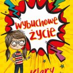 Tytuł: Wybuchowe życie Klary
Autor: Maz Evans
Wydawnictwo: Słowne
Formaty: EPUB, MOBI