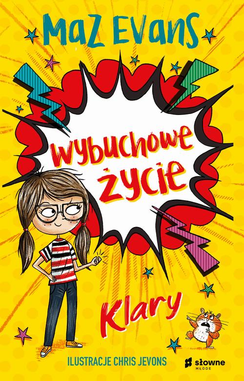 Tytuł: Wybuchowe życie Klary
Autor: Maz Evans
Wydawnictwo: Słowne
Formaty: EPUB, MOBI