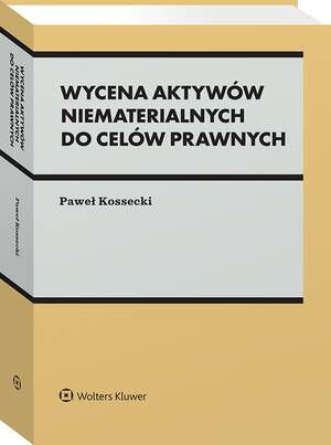 Tytuł: Wycena aktywów niematerialnych do celów prawnych
Autor: Paweł Kossecki
Wydawnictwo: Wolters Kluwer
Formaty: PDF