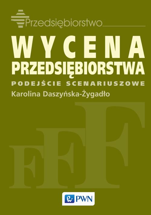 Tytuł: Wycena przedsiębiorstwa
Autor: Karolina Daszyńska-Żygadło
Wydawnictwo: Wydawnictwo Naukowe PWN
Formaty: MOBI, EPUB
