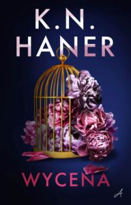 Tytuł: Wycena
Autor: K.N. Haner
Wydawnictwo: Wydawnictwo Agora
Formaty: EPUB, MOBI