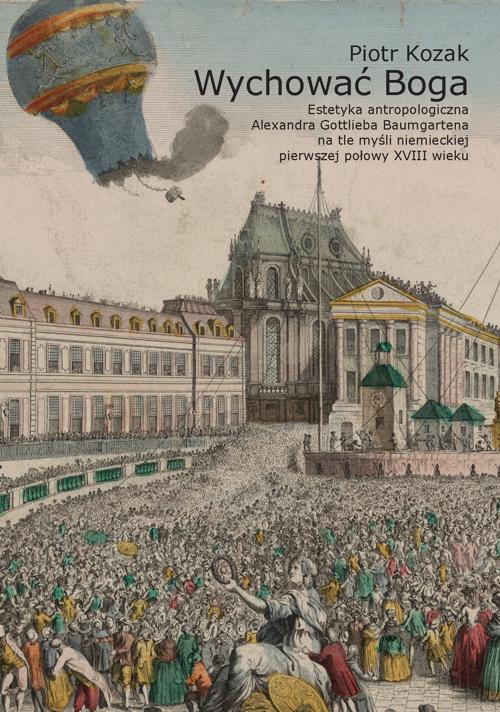 Tytuł: Wychować Boga
Autor: Piotr Kozak
Wydawnictwo: Wydawnictwa Uniwersytetu Warszawskiego
Formaty: PDF