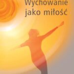 Tytuł: Wychowanie jako miłość
Autor: Dominika Stadnicka-Strzembosz
Wydawnictwo: Wydawnictwa Uniwersytetu Warszawskiego
Formaty: PDF