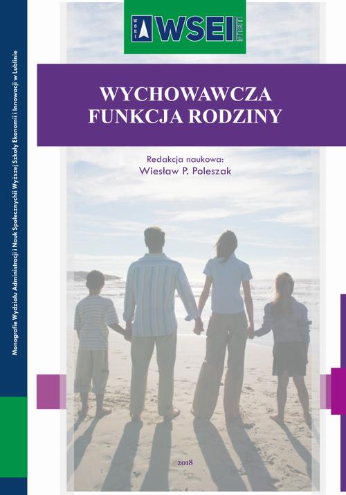 Tytuł: Wychowawcza funkcja rodziny
Autor:
Wydawnictwo: Lubelska Akademia WSEI
Formaty: PDF